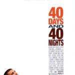 40 DAYS AND 40 NIGHTS (2002)