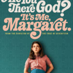 ARE YOU THERE GOD? IT'S ME, MARGARET